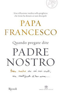 Papa Francesco,  — Padre nostro