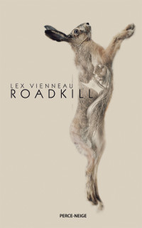 Lex Vienneau — Roadkill