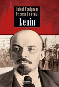 Antoni F. Ossendowski — Lenin