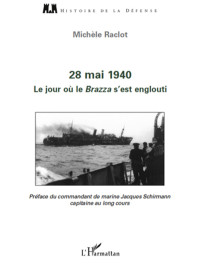 Michle Raclot; — 28 mai 1940. Le jour o le Brazza s'est englouti