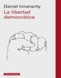 Daniel Innerarity — La libertad democrática