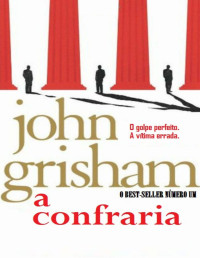 John Grisham — A Confraria