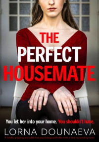 Lorna Dounaeva — The Perfect Housemate
