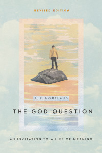 J. P. Moreland; — The God Question