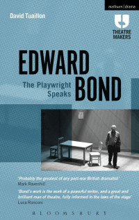 David Tuaillon — Edward Bond: The Playwright Speaks