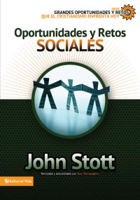 Dr. John R.W. Stott; — Oportunidades y retos sociales