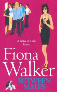 Fiona Walker — Between Males