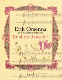 Erik Orsenna — Et si on dansait