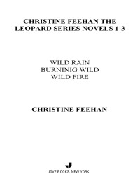 Christine Feehan — Christine Feehan the Leopard Series Novels 1-3