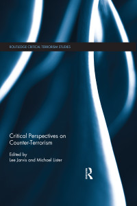 Lee Jarvis & Michael Lister — Critical Perspectives on Counter-Terrorism