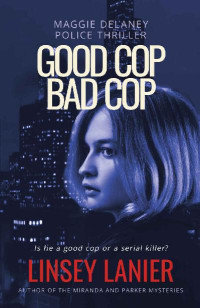 Linsey Lanier — Good Cop Bad Cop