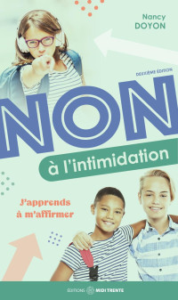 Nancy Doyon — Non à l'intimidation: j'apprends à m'affirmer