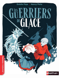  — Les guerriers de glace