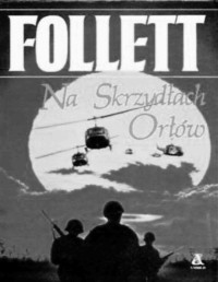 FOLLETT KEN — Na skrzydlach orłow