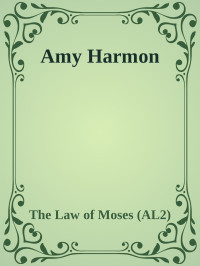 The Law of Moses (AL2) — Amy Harmon