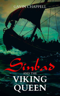Gavin Chappell — Sinbad and the Viking Queen (The Fantastic Voyages of Sinbad the Sailor Book 2)