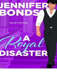 Jennifer Bonds — A Royal Disaster