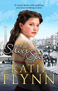 Katie Flynn — No Silver Spoon