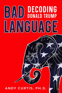 Andy Curtis — Bad Language: Decoding Donald Trump