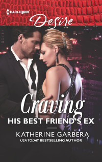 Katherine Garbera — Craving His Best Friend's Ex