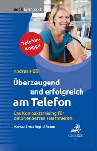 Hößl, Ana, Amon, Ingrid — Überzeugend und erfolgreich am Telefon