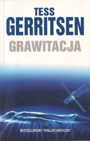 Tess Gerritsen — Grawitacja