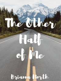 Brianna North — The Other Half of Me