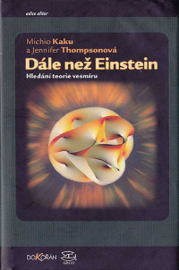 Kaku Michio — Dále než Einstein