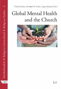 Ulrich Giesekus, Bradford M. Smith, Jrgen Schuster (Eds.); — Global Mental Health and the Church