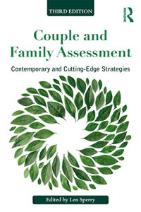 Len Sperry — Couple and Family Assessment: Contemporary and Cutting‐Edge Strategies 