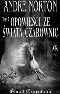 Andre Norton — Opowieści ze Świata Czarownic Tom 2