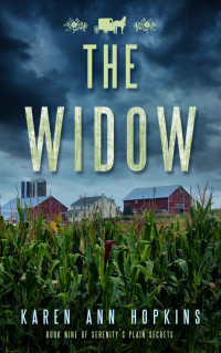 Karen Ann Hopkins — The Widow (Serenity's Plain Secrets Book 9)