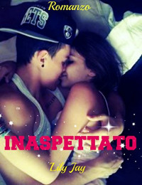 Lily Jay — Inaspettato (Italian Edition)