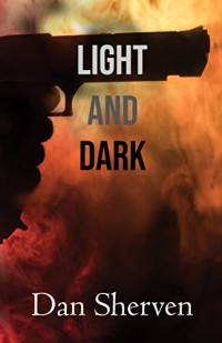 Dan Sherven — Light And Dark
