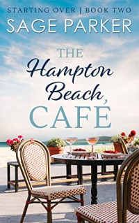 Sage Parker — Starting Over 02 - The Hampton Beach Cafe 2