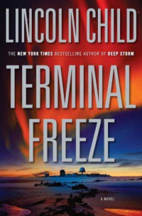 Child, Lincoln — Terminal Freeze