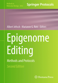 Albert Jeltsch, Marianne Rots — Epigenome Editing: Methods and Protocols 2nd Edition