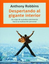 Anthony Robbins — Despertando Al Gigante Interior