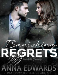 Anna Edwards — Banishing Regrets (The Glacial Blood Book 9)