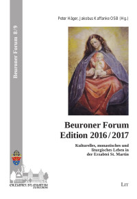 Peter Hger, Jakobus Kaffanke (Hg.); — Beuroner Forum Edition 2016/17