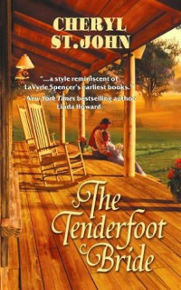 Cheryl St. John — The Tenderfoot Bride