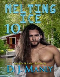 Manly, D.J. — Melting Ice Anniversary Edition