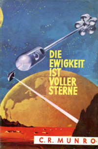 PS [PS] — Munro, C.R. - Die Ewigkeit ist voller Sterne - Leihbuch Paul Steinebach Verlag