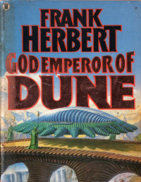 Frank Herbert — God Emperor of Dune - The Dune Chronicles, Book 4