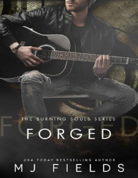 MJ Fields — Forged: A Maddox Hines story (A Burning Souls novel Book 2)