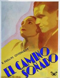 E. Phillips Oppenheim — El camino soñado