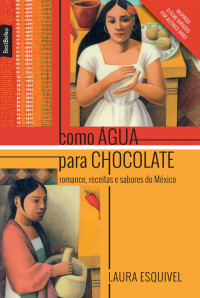 Laura Esquivel — Como água para chocolate