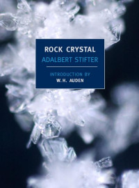 Adalbert Stifter. — Rock Crystal.