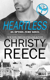 Christy Reece — HEARTLESS: An Option Zero Novel