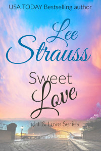 Lee Strauss — Sweet Love (Light & Love Series 2)